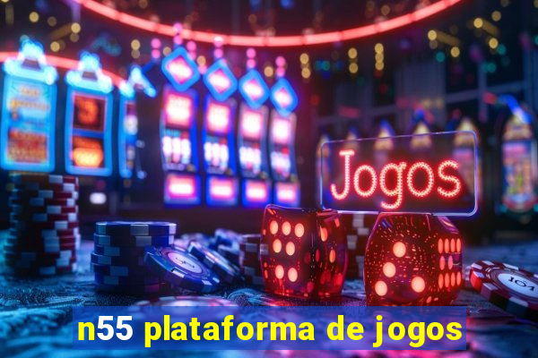 n55 plataforma de jogos